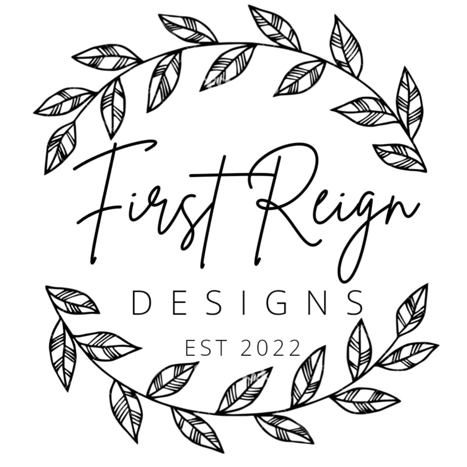 First Reign Designs